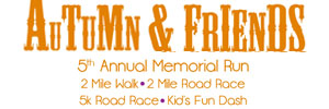 Autumn and Friends 5th Annual Memorial Run/Walk