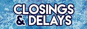 Closings and Delays